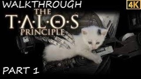 TALOS PRINCIPLE  4K PART 1 WALKTHROUGH ALL STARS + ALL SYGIL