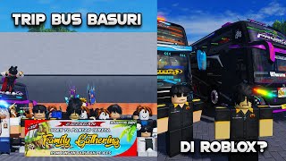 NGETRIP BUS TAPI DI ROBLOX? | TRIP MANIA EDISI FAMGATH ULANG TAHUN PO.PUTERA JAYA SEJAHTERA