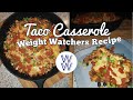 TACO BELL CASSEROLE WEIGHT WATCHERS RECIPE | COOK WITH ME