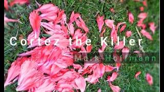 Cortez The Killer Instrumental - Mark Hoffmann