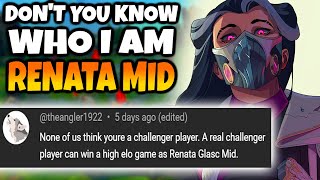 A comment said I'm a 'Fake Challenger' because I haven't won with Renata Mid in High Elo