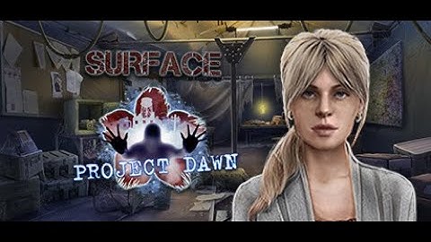 Surface  Project Dawn 2023 Full Game