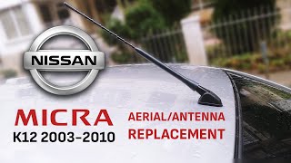 Nissan Micra K12 Aerial/Antenna Base Replacement