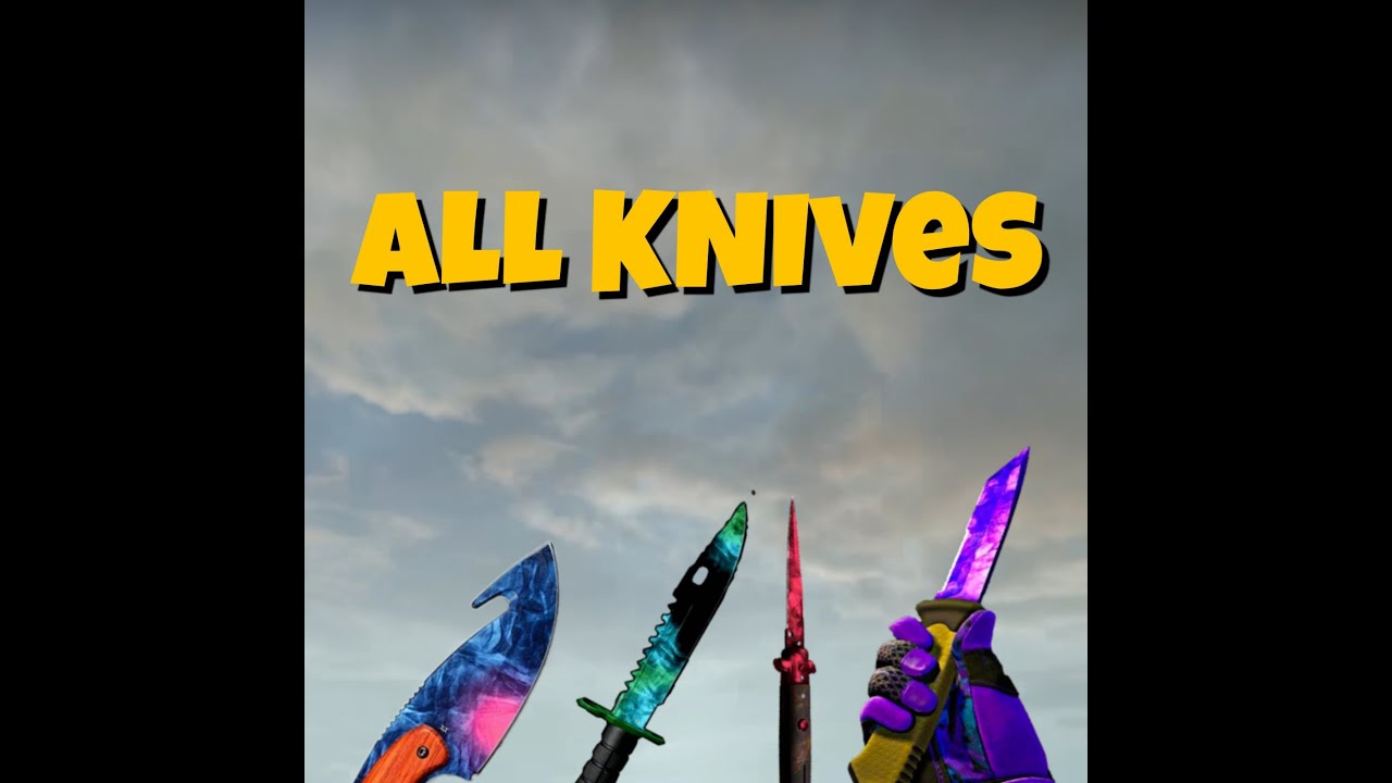 CS GO - ALL KNIVES - YouTube