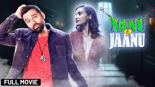 Abhay Deol&#39;s Superhit Horror Comedy Movie Nanu Ki Jaanu (2018) 4K - Patralekhaa, Reshma Khan