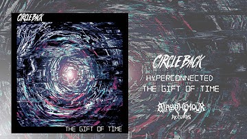 Circle Back ~ Hyperconnected (feat. Scott Cowan from Violent Life Violent Death)
