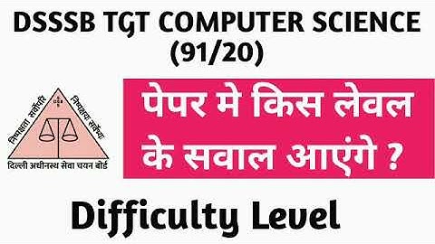 DSSSB TGT COMPUTER SCIENCE (91/20) Exam Level