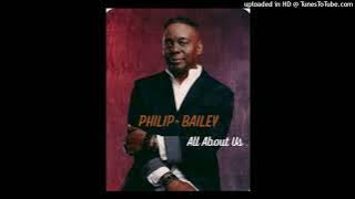 Philip Bailey - All About Us