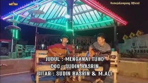MENGANAI TUHO - SUDIN BASRIN