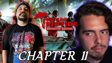 Dead Island: Riptide - CHAPTER 11: MISTAKES WERE MADE Playthrough
