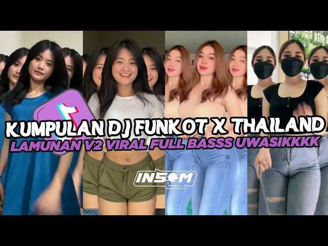 DJ FUNKOT X THAILAND LAMUNAN V2 | DJ FUNKOT VIRAL TIK TOK TERBARU 2024 FULL BASS class=