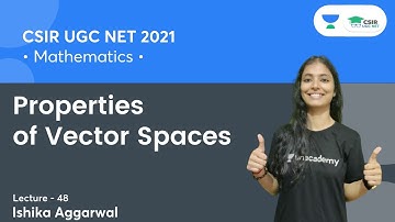 Properties of Vector Spaces | CSIR NET | GATE | IIT JAM | By Ishika Agarwal