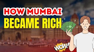 How Mumbai is Formed | Mumbai Richest City of INDIA | Business Case Study