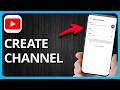 How to Create a YouTube Channel on Phone | Step by Step