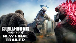 Godzilla X Kong The New Empire New Final Trailer Hd