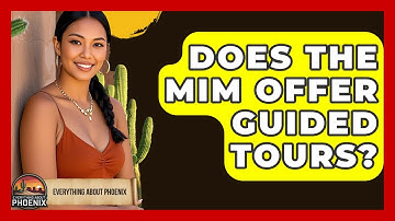 Does The MIM Offer Guided Tours? - Everything About Phoenix