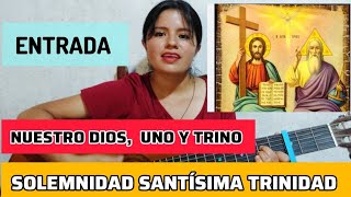 Canto para la  Solemnidad de la Santísima #Trinidad. NUESTRO DIOS UNO Y TRINO.