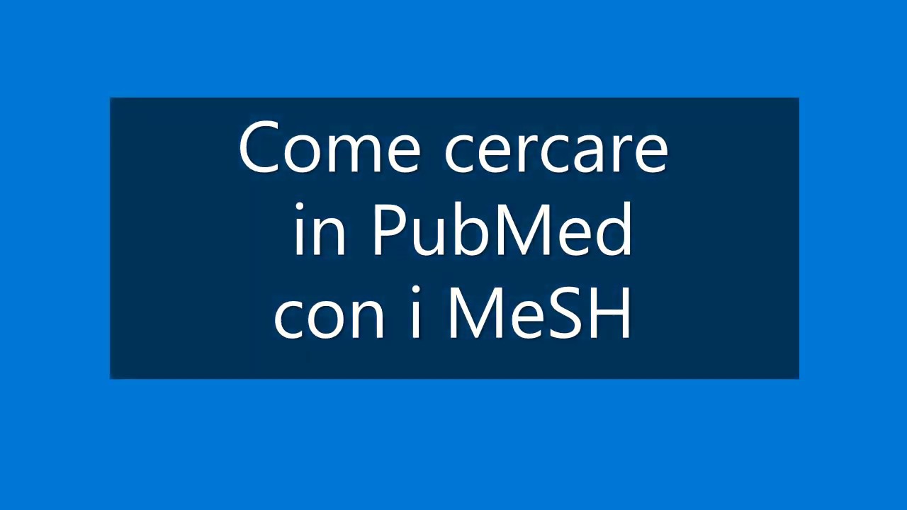 PubMed: ricerca con i MeSH