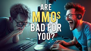 Are MMOs actually BAD for you?