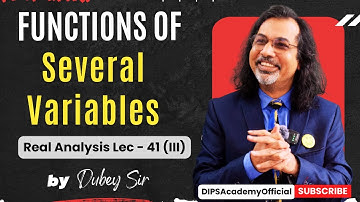 Functions of Several Variables In Real Analysis | Lecture 41 (III) by Dubey Sir | CSIR NET | IIT JAM