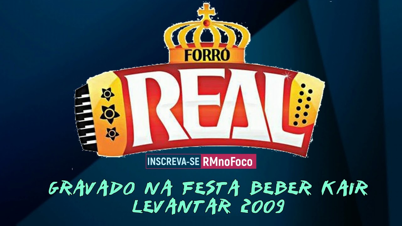 Forró Real Gravado na Festa Beber Kair e Levantar 2009