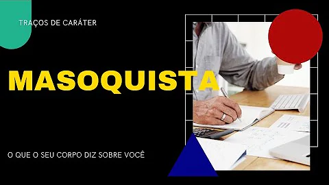 Qual o comportamento de um masoquista?