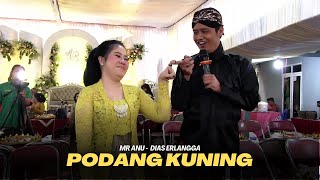 PODANG KUNING - MR ANU Feat DIAS ERLANGGA || WANAJAYA CAMPURSARI || WANAJAYA AUDIO