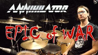 ANNIHILATOR - Epic of War - Drum Cover