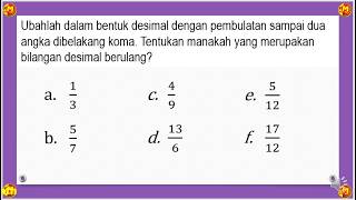 Ubahlah dalam bentuk desimal dengan pembulatan sampai dua angka dibelakang koma. Desimal berulang