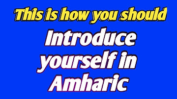 Self introduction in the Amharic language for beginners @LearnAmharicFast