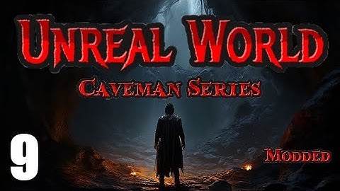 UnReal World - Caveman Series (Runaway Slave) | EP9