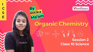 Organic Chemistry | Alkyl & Functional Groups | ICSE Class 10 Chemistry | Session 2 - Swiflearn