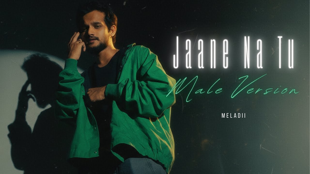 Jaane Na Tu – Male Reply Version | Lyrical Video