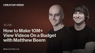 How To Make 10M+ Videos On A Budget /w Matthew Beem