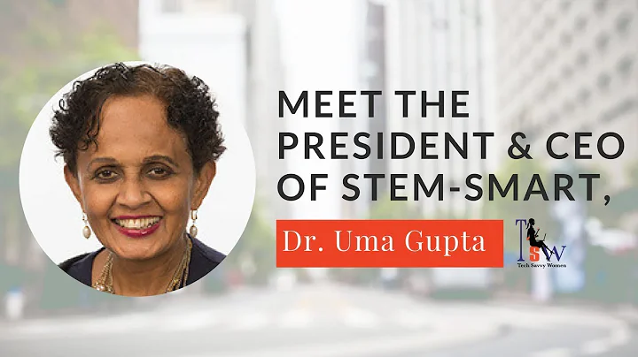 Meet the President & CEO of STEM-Smart, Dr. Uma Gu...