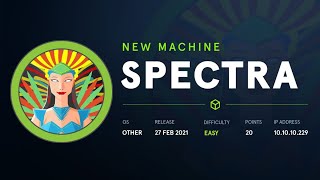 Hackthebox : Spectra Walkthrough