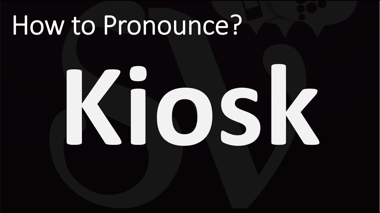 How To Pronounce Kiosk? (Correctly)