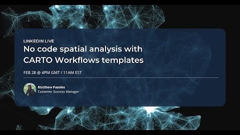 No code spatial analysis with CARTO Workflows templates