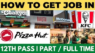 KFC JOB | McDonalds jobs | JOB IN STARBUCKS | How to get job in barista | Jobs in Delhi