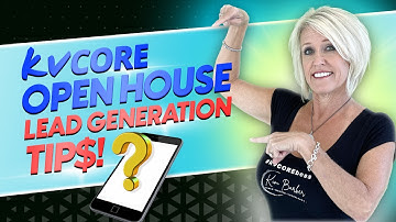 How to use the kvCORE Open House App for Better Lead Generation & Followup