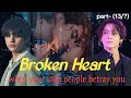 Broken Heart (13/?)... fanfiction... kookv... ff... bts❤️