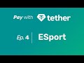 Pay with Tether - Episode 4