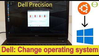 how to change a dell laptop from linux to windows - dell precision