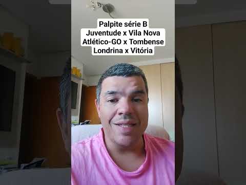 Palpite série B Juventude x Vila Nova Atlético-GO x Tombense Londrina x Vitória