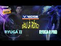 Ryuga 2 và Ryuga 2 Pro có gì khác nhau? | EZ Badminton Review