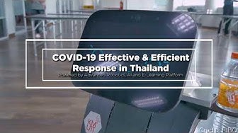 STEAM | COVID-19 Efficient & Effective Response in Thailand Powered by Advanced Robotics, AI and E-Learning