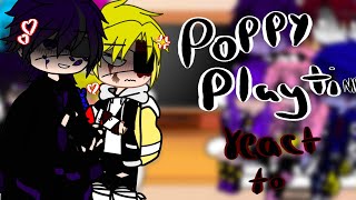 // ☆ POPPY PLAYTIME REACT TO // ppt // ship 