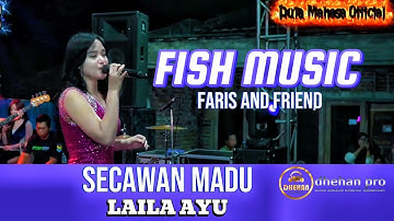 LAILA AYU -SECAWAN MADU - FISH MUSIC -DHEHAN PRO LIVE LAMPA KEC. KEDAMEAN GRESIK