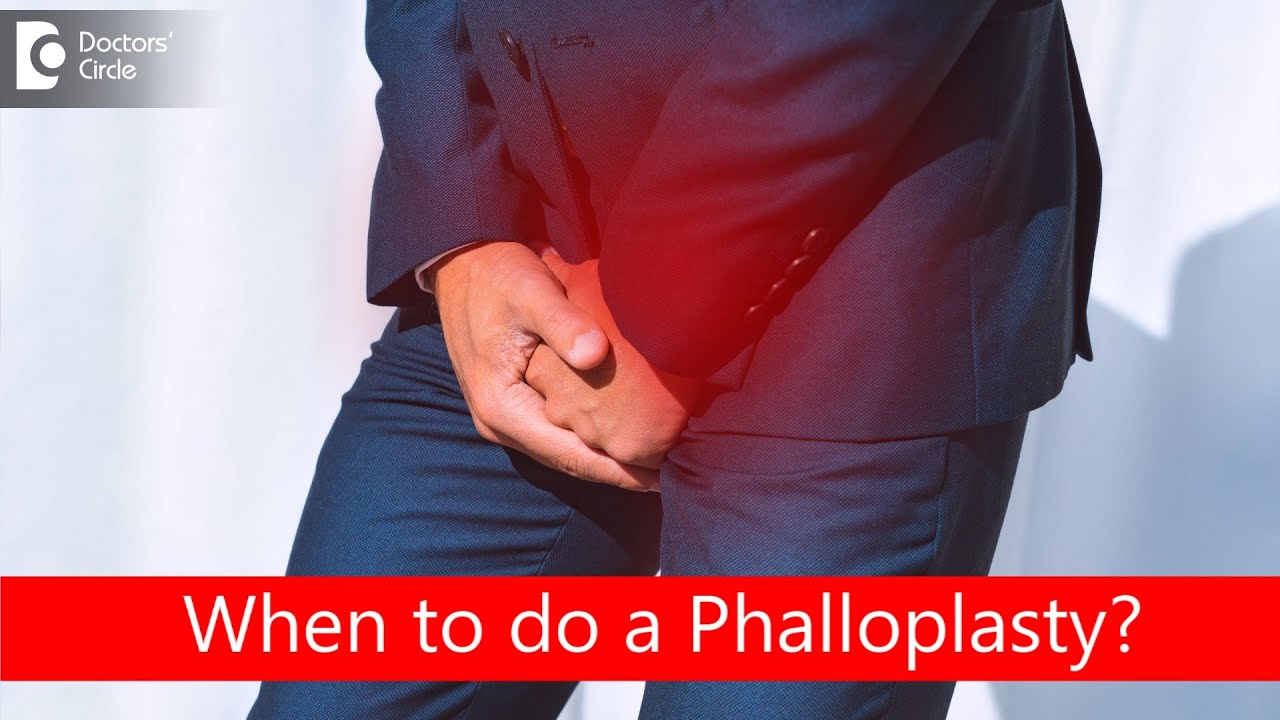 WHAT IS PHALLOPLASTY SURGERY? What is it? Is it Safe? What to Expect ...