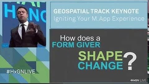 Geospatial Keynote Pt 2: How Does a Form-Giver Shape Smart Change?